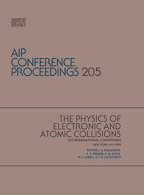 Physics of Atomic Collisions - Dalgarno, Alex, and Freund, R S (Editor), and Lucatorto, T B (Editor)