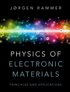 Physics of Electronic Materials: Principles and Applications