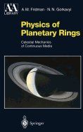 Physics of Planetary Rings: Celestial Mechanics of Continuous Media