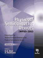 Physics of Semiconductor Devices: Iwpsd-2003, Two-Volume Set - Bhat, K N, and Dasgupta, A