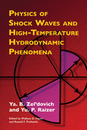 Physics of Shock Waves and High-Temperature Hydrodynamic Phenomena