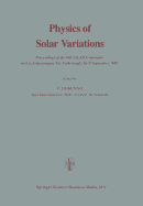 Physics of Solar Variations: Proceedings of the 14th Eslab Symposium Held in Scheveningen, the Netherlands, 16-19 September, 1980