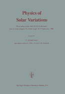 Physics of Solar Variations: Proceedings of the 14th Eslab Symposium Held in Scheveningen, the Netherlands, 16-19 September, 1980 - Domingo