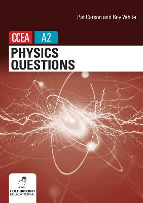 Physics Questions for CCEA A2 level - Carson, Pat, and White, Roy