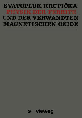 Physik Der Ferrite Und Der Verwandten Magnetischen Oxide - Krupi ka, Svatopluk