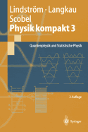 Physik Kompakt 3: Quantenphysik Und Statistische Physik