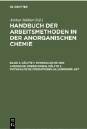 Physikalische Und Chemische Operationen, H?lfte 1: Physikalische Operationen Allgemeiner Art