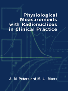 Physiological Measurements with Radionuclides in Clinical Practice
