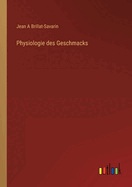 Physiologie Des Geschmacks