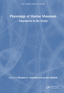 Physiology of Marine Mammals: Adaptations to the Ocean