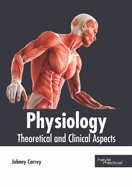 Physiology: Theoretical and Clinical Aspects