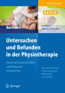 Physiotherapie Basics: Untersuchen Und Befunden in Der Physiotherapie: Untersuchungstechniken Und Diagnoseinstrumente