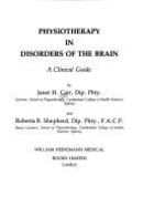 Physiotherapy in Disorders of the Brain - Carr, Janet, and Shepherd, Roberta B., MA, FACP