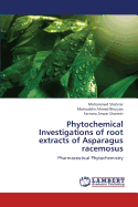 Phytochemical Investigations of Root Extracts of Asparagus Racemosus