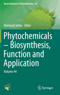 Phytochemicals - Biosynthesis, Function and Application: Volume 44