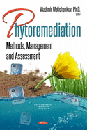 Phytoremediation: Methods, Management and Assessment