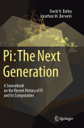 Pi: The Next Generation: A Sourcebook on the Recent History of Pi and Its Computation