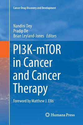 Pi3k-Mtor in Cancer and Cancer Therapy - Dey, Nandini (Editor), and De, Pradip (Editor), and Leyland-Jones, Brian (Editor)