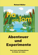 Pia und Tom: Abenteuer und Experimente