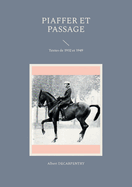 Piaffer et passage: Textes de 1932 et 1949