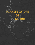 Pianificatore Di 90 Giorni: Marmo Nero E Oro - Agenda Di 3 Mesi Con Calendario 2019 - Organizzatore Di Programmi Mensili - 12 Settimane