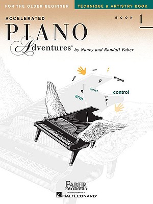 Piano Adventures for the Older Beginner Tech Bk 1: Technique & Artistry Book 1 - Faber, Nancy (Compiled by), and Faber, Randall (Compiled by)