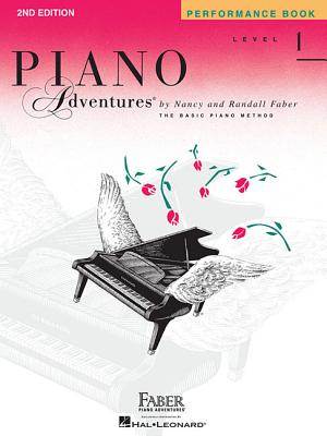 Piano Adventures Performance Book Level 1: 2nd Edition - Faber, Nancy (Compiled by), and Faber, Randall (Compiled by)