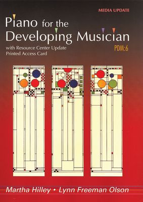 Piano for the Developing Musician: Media Update - Hilley, Martha, and Olson, Lynn