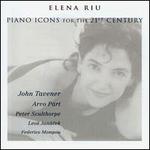 Piano Icons for the 21st Century - Elena Riu (piano)