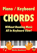 Piano / Keyboard Chords Without Reading Music: All in Keyboard View!