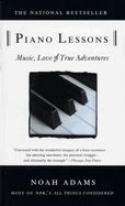 Piano Lessons: Music, Love, and True Adventures