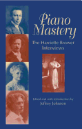 Piano Mastery: The Harriette Brower Interviews