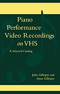 Piano Performance Video Recordings on Vhs: A Selected Catalog