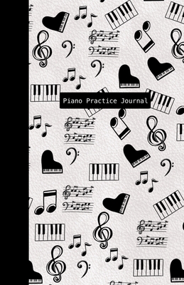 Piano Practice Journal: Bullet Planner for Piano Students - Get Organized, Set Goals, Track Your Piano Practice and Get Motivated! (Black & White Music Symbols) - Boster, Jennifer