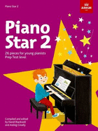 Piano Star - Book 2: 26 Pieces for Young Pianistsprep Test Level