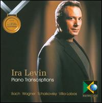 Piano Transcriptions - Ira Levin (piano)
