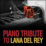 Piano Tribute to Lana del Rey