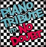 Piano Tribute To No Doubt - Various Artists