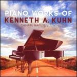 Piano Works of Kenneth A Kuhn