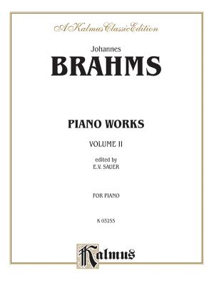 Piano Works, Vol 2: Incl. Op. 119 & 5 Etudes - Brahms, Johannes (Composer)