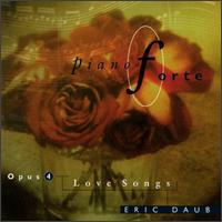 Pianoforte 4: Love Songs - Eric Daub
