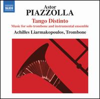 Piazzolla: Tango Distinto - Achilles Liarmakopoulos (trombone); Arnold Choi (cello); Edson Scheid (violin); Hector del Curto (bandoneon);...