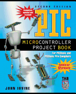 PIC Microcontroller Project Book: For PICBasic and PICBasic Pro Compilers