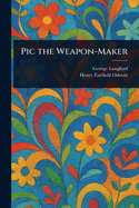Pic the Weapon-Maker