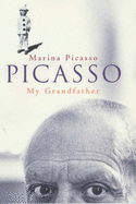 Picasso: My Grandfather - Picasso, Marina