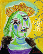 Picasso: The Artist and His Muses