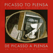 Picasso to Plensa: A Century of Art from Spain
