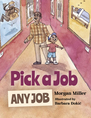 Pick a Job, Any Job - Miller, Morgan, and Young Authors Publishing