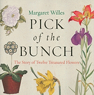 Pick of the Bunch: The Story of Twelve Treasured Flowers