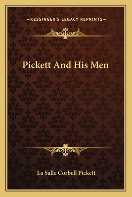 Pickett And His Men - Pickett, La Salle Corbell